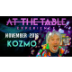 At The Table Live Lecture - Kozmo November 16th 2016 video DOWNLOAD