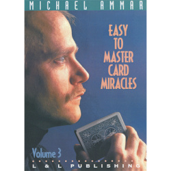 Easy to Master Card Miracles Volume 3 by Michael Ammar...