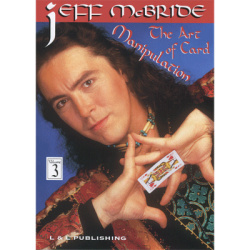 The Art Of Card Manipulation Vol.3 by Jeff McBride video...