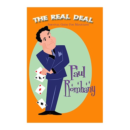 The Real Deal (Survival Guide for Magicians) by Paul Romhany - eBook DOWNLOAD