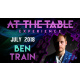 At The Table Live Lecture - Ben Train July 4th 2018 video DOWNLOAD