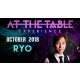 At The Table Live Lecture - Ryo October 17th 2018 video DOWNLOAD